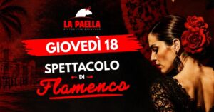 💃🏻 CENA SPAGNOLA con FLAMENCO DAL VIVO | Giovedì 18 Giugno 2026 | LA PAELLA Lignano Pineta (UD)