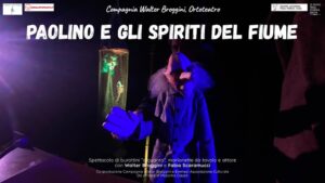 A Como Ortoteatro in tournée con PAOLINO E GLI SPIRITI DEL FIUME
