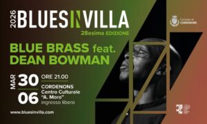 A Cordenons Blues in Villa presenta BLUE BRASS FEAT. DEAN BOWMAN