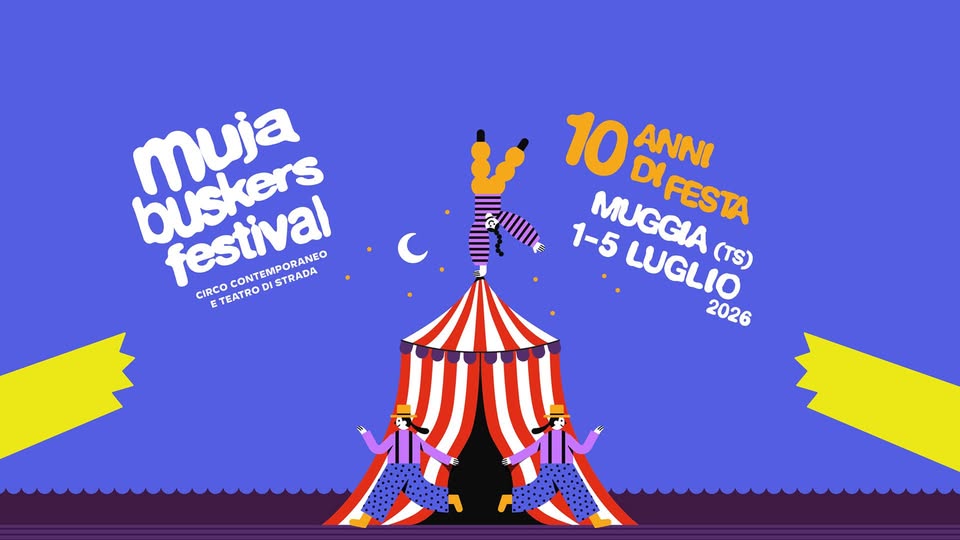 Muja Buskers Festival 2026 | 10 anni di festa! - Muja Buskers Festival 2026 | 10 anni di festa! - EventiFVG.it