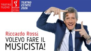 VOLEVO FARE IL MUSICISTA! di e con Riccardo Rossi
