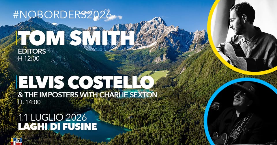 ELVIS COSTELLO e TOM SMITH at No Borders Music Festival 2026 - Laghi di Fusine - EventiFVG.it