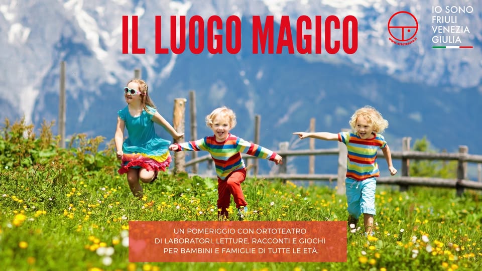 A Sappada IL LUOGO MAGICO con Ortoteatro - A Sappada IL LUOGO MAGICO con Ortoteatro - EventiFVG.it