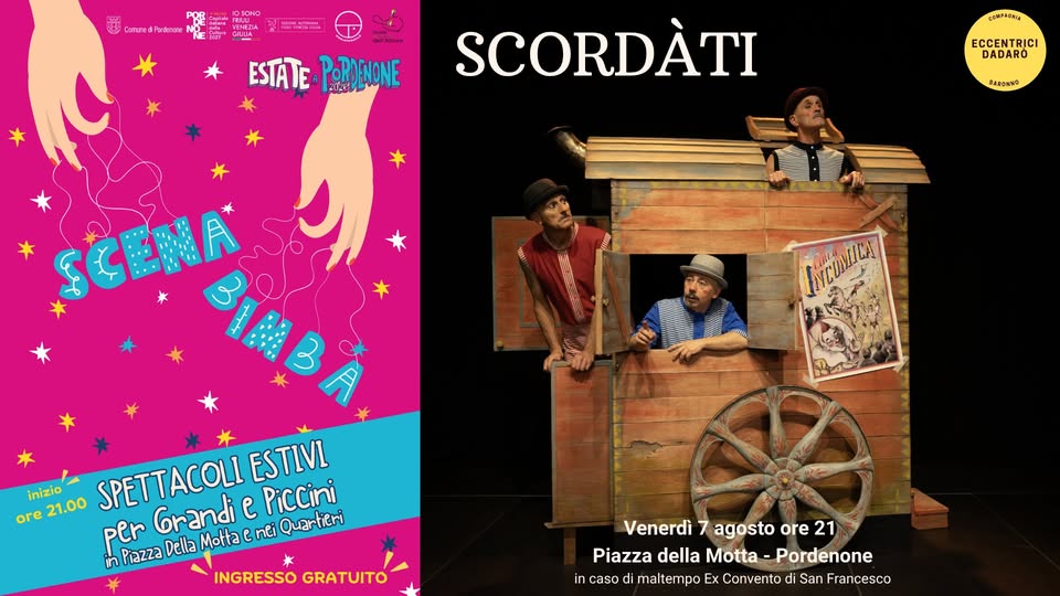 A Pordenone per SCENA BIMBA Eccentrici Dadarò presentano SCORDÀTI - EventiFVG.it