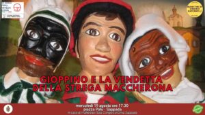 GIOPPINO E LA VENDETTA DELLA STREGA MACCHERONA Spettacolo di Burattini a Sappada