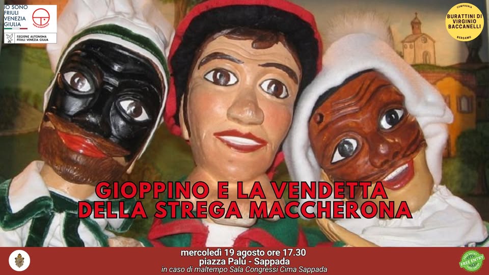 GIOPPINO E LA VENDETTA DELLA STREGA MACCHERONA Spettacolo di Burattini a Sappada