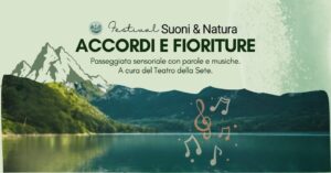 ACCORDI E FIORITURE Passeggiata facile con musiche e parole, a cura del Teatro della Sete