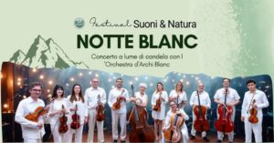 NOTTE BLANC: Concerto a lume di candela con l’Orchestra d’Archi Blanc