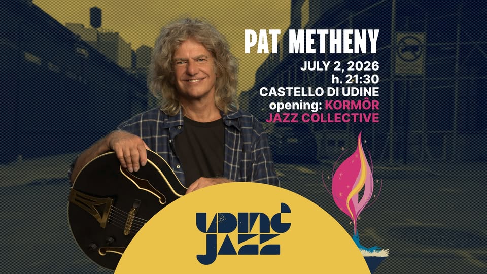 PAT METHENY @ Udin&Jazz - EventiFVG.it