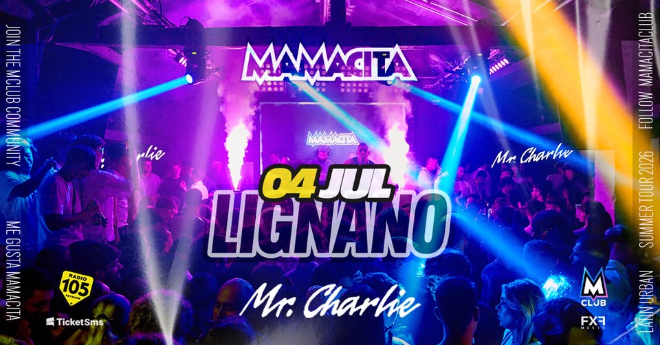 Mamacita • Mr. Charlie • Lignano Sabbiadoro - Mamacita • Mr. Charlie • Lignano Sabbiadoro - EventiFVG.it