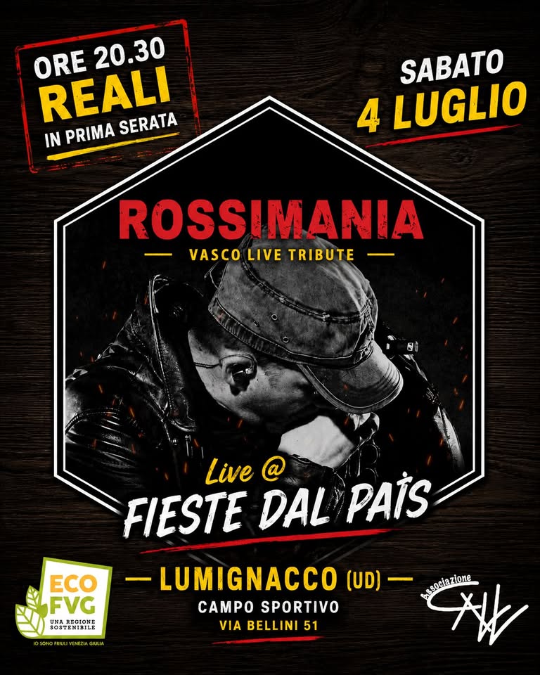RossiMania LIVE Lumignacco (UD) - Fieste dal Paîs - IN PRIMA SERATA ore 20.30 reali - EventiFVG.it