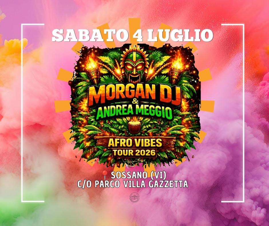 MORGAN DEEJAY & ANDREA MEGGIO 🔥 AFRO VIBES SAGRA DI SAN TEOBALDO SOSSANO 🔥 - EventiFVG.it