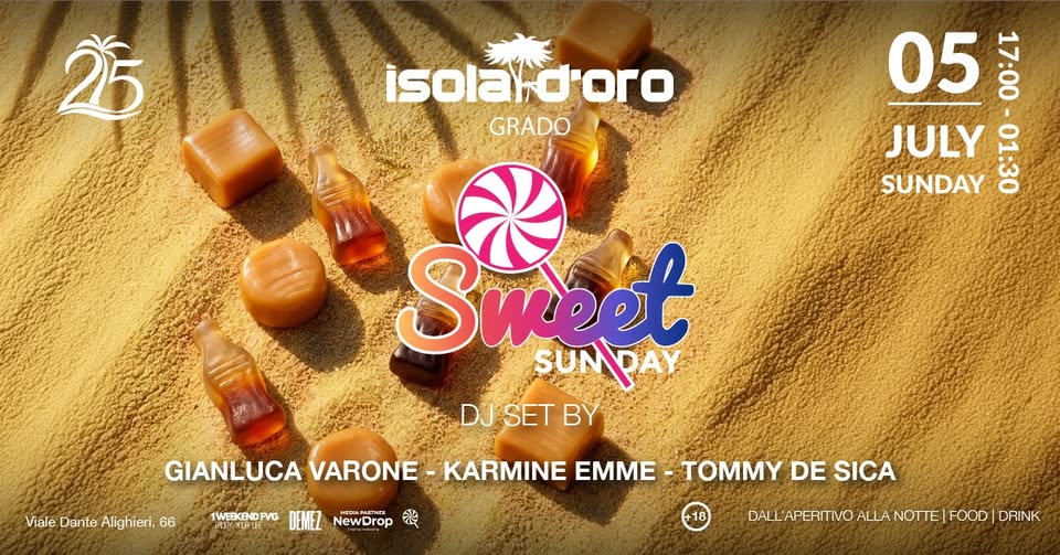 DOMENICA 5 LUGLIO | SWEET SUNDAY | ISOLA D'ORO - DOMENICA 5 LUGLIO | SWEET SUNDAY | ISOLA D'ORO - EventiFVG.it