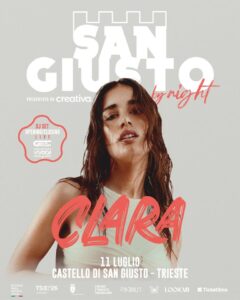 SAN GIUSTO BY NIGHT – special guest CLARA🔥
