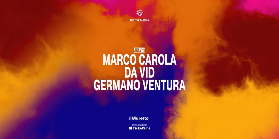 ilMuretto • Marco Carola + Da Vid - ilMuretto • Marco Carola + Da Vid - EventiFVG.it
