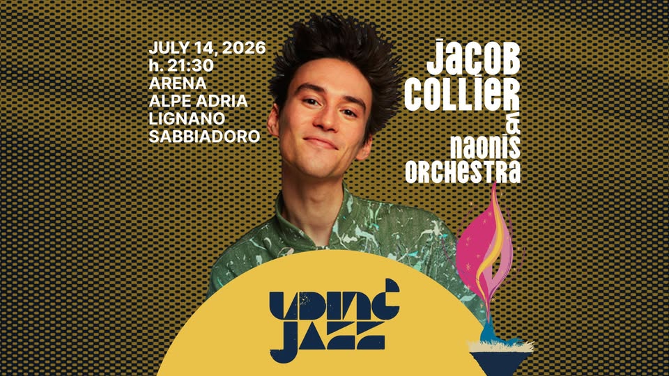 JACOB COLLIER & NAONIS ORCHESTRA @ Udin&Jazz - JACOB COLLIER & NAONIS ORCHESTRA @ Udin&Jazz - EventiFVG.it