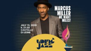 MARCUS MILLER – We Want Miles! @ Udin&Jazz