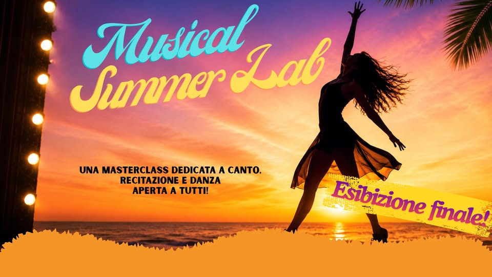 🎭☀️ MUSICAL SUMMER LAB 2026 ☀️🎭 - EventiFVG.it