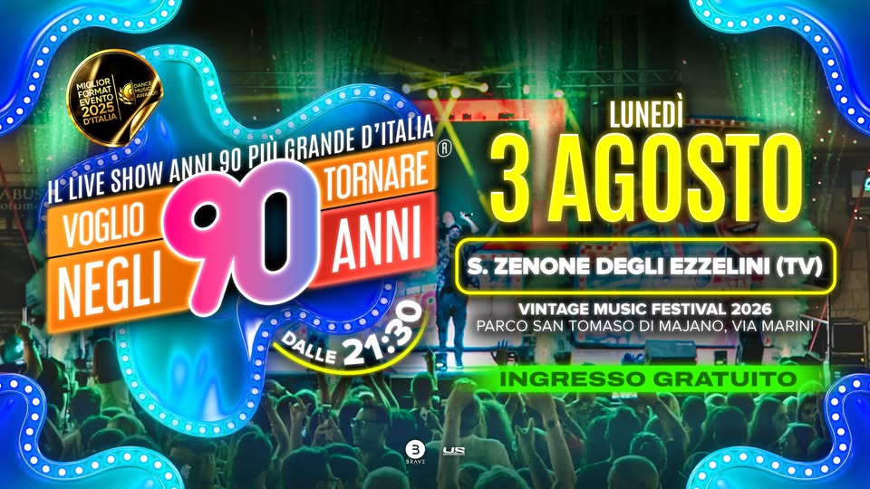 Voglio Tornare Negli Anni 90 ® • San Zenone degli Ezzelini (TV) - Voglio Tornare Negli Anni 90 ® • San Zenone degli Ezzelini (TV) - EventiFVG.it