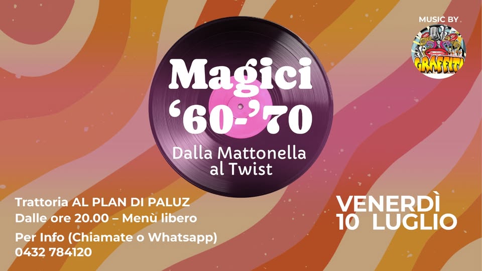 🕺🏼MAGICI 60/70 EVENTO LIVE al PLAN di PALUZ 🔥 - 🕺🏼MAGICI 60/70 EVENTO LIVE al PLAN di PALUZ 🔥 - EventiFVG.it