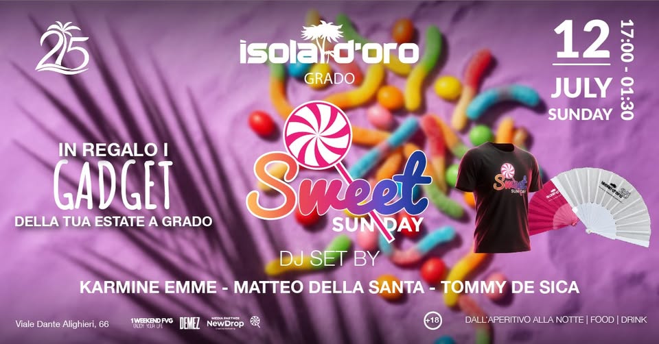 DOMENICA 12 LUGLIO | SWEET SUNDAY | GADGET NIGHT | ISOLA D'ORO - DOMENICA 12 LUGLIO | SWEET SUNDAY | GADGET NIGHT | ISOLA D'ORO - EventiFVG.it
