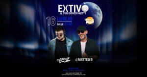 EXTIVÒ – Il Tuo Giovedì Notte|16 LUGLIO