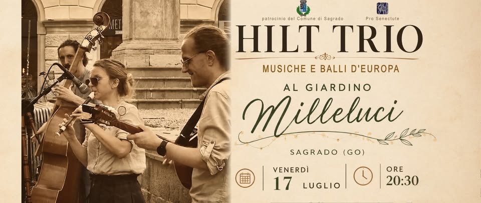 Hilt Trio in concerto al Giardino Milleluci di Sagrado (Gorizia) - Hilt Trio in concerto al Giardino Milleluci di Sagrado (Gorizia) - EventiFVG.it