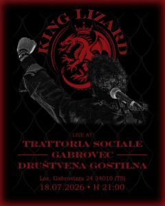 King Lizard – Live at Trattoria Sociale Gabrovizza / Društvena Gostilna Gabrovec