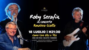 Roby Serafin in Concerto BANDIERA GIALLA | Cover 60s/70s