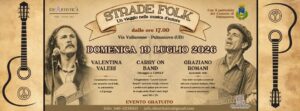 STRADE FOLK 2026 – 19 Luglio – dalle ore 17.00 – Via Vallaresso, Palmanova (UD)