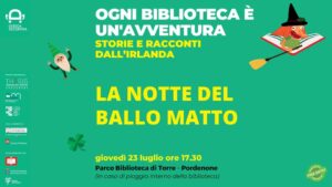 A Pordenone per OGNI BIBLIOTECA È UN’AVVENTURA Ortoteatro in LA NOTTE DEL BALLO MATTO