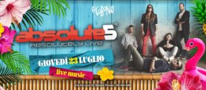 🎸 ABSOLUTE5 LIVE AL COCOBONGO 🎸 | GIOVEDÌ 23 LUGLIO