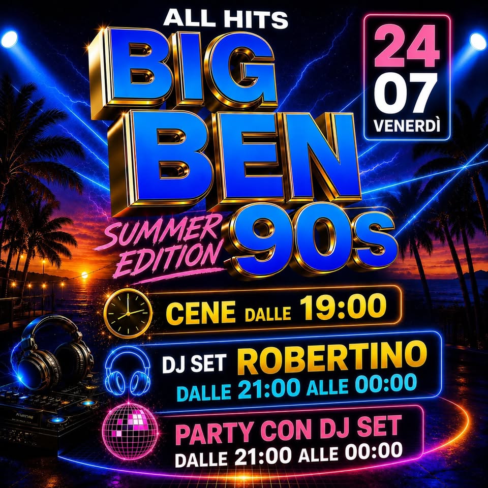 Big Ben party 90's Summer edition - Big Ben party 90's Summer edition - EventiFVG.it