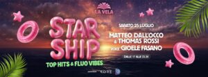 STARSHIP 🚀 Sabato 25 Luglio | La Vela Beach Life