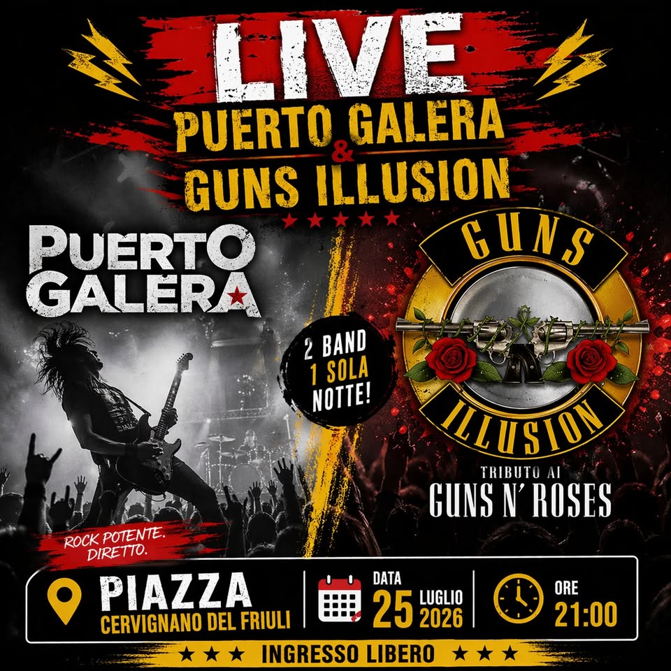 🔥🔥🔥🔥🔥LIVE PUERTO GALERA & GUNS ILLUSION🔥🔥🔥🔥🔥🔥@ Piazza Cervignano del Friuli