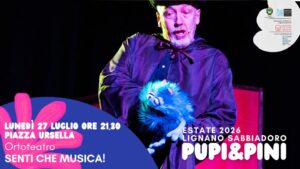 A Lignano per la rassegna Pupi&Pini Ortoteatro presenta SENTI CHE MUSICA!