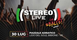 GIO 30.07┇Bibione Lido┇Stereolive┇Piazzale Adriatico