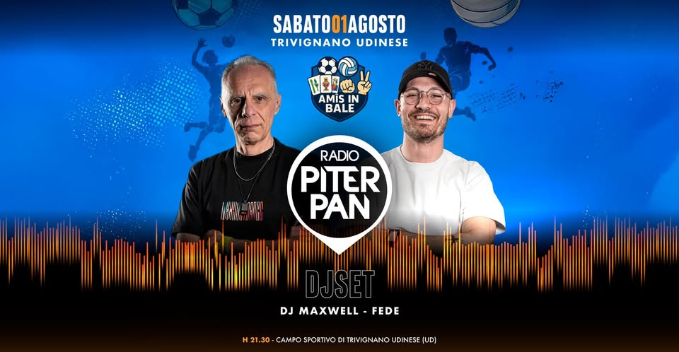 Piterpan Dj Set @ Amis in Bale | Campo Sportivo di Trivignano Udinese UD - Piterpan Dj Set @ Amis in Bale | Campo Sportivo di Trivignano Udinese UD - EventiFVG.it