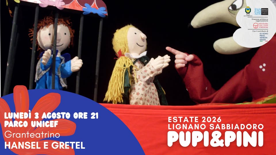 A Lignano per la rassegna Pupi&Pini Granteatrino presenta Hansel e Gretel - EventiFVG.it