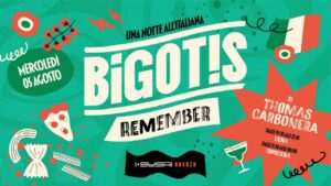 REMEMBER BIGOTIS 🇮🇹 Mercoledi 5 Agosto • I Sushi Oderzo