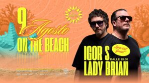 𝗜𝗚𝗢𝗥 𝗦 & 𝗟𝗔𝗗𝗬 𝗕𝗥𝗜𝗔𝗡 on the beach – 9 agosto 🌴🌊