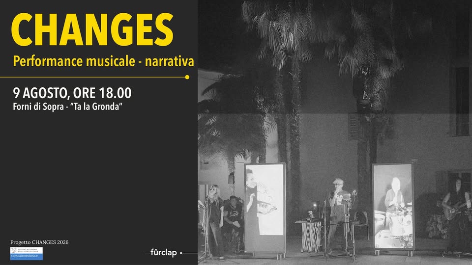 Changes • Performance musicale e narrativa degli Strepitz Open Project a Forni di Sopra - Changes • Performance musicale e narrativa degli Strepitz Open Project a Forni di Sopra - EventiFVG.it