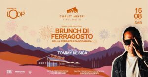 BRUNCH DI FERRAGOSTO | SABATO 15 AGOSTO | CHALET ARNERI