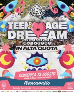 💖✨ TEENAGE DREAM – NOSTALGIC UNIVERSE✨💖 IN ALTA QUOTA ⛰️ a Piancavallo, La Genzianella – 23 Agosto