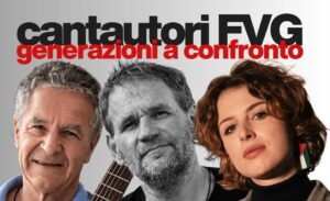 Concerto Cantautori FVG Generazioni a confronto (Nicole Coceancig, Loris Vescovo, Ennio Zampa) Udine