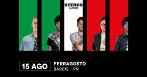 SAB 15.08┇Barcis┇Stereolive┇FERRAGOSTO