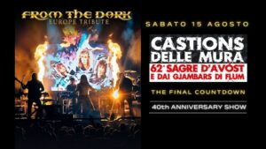 From the Dark – Europe Tribute – Sagre D’Avost e dai Gjambars di Flum