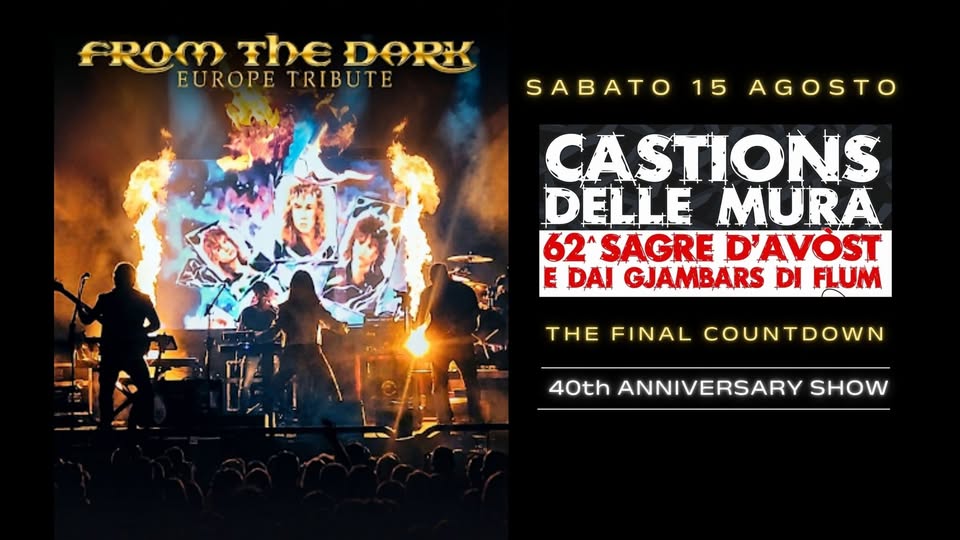 From the Dark - Europe Tribute - Sagre D'Avost e dai Gjambars di Flum - From the Dark - Europe Tribute - Sagre D'Avost e dai Gjambars di Flum - EventiFVG.it