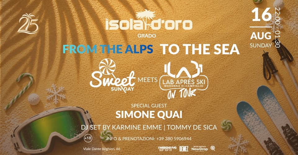 DOMENICA 16 AGOSTO | SWEET SUNDAY meet LAB APRÈS SKI ON TOUR | ISOLA D'ORO | GRADO - DOMENICA 16 AGOSTO | SWEET SUNDAY meet LAB APRÈS SKI ON TOUR | ISOLA D'ORO | GRADO - EventiFVG.it