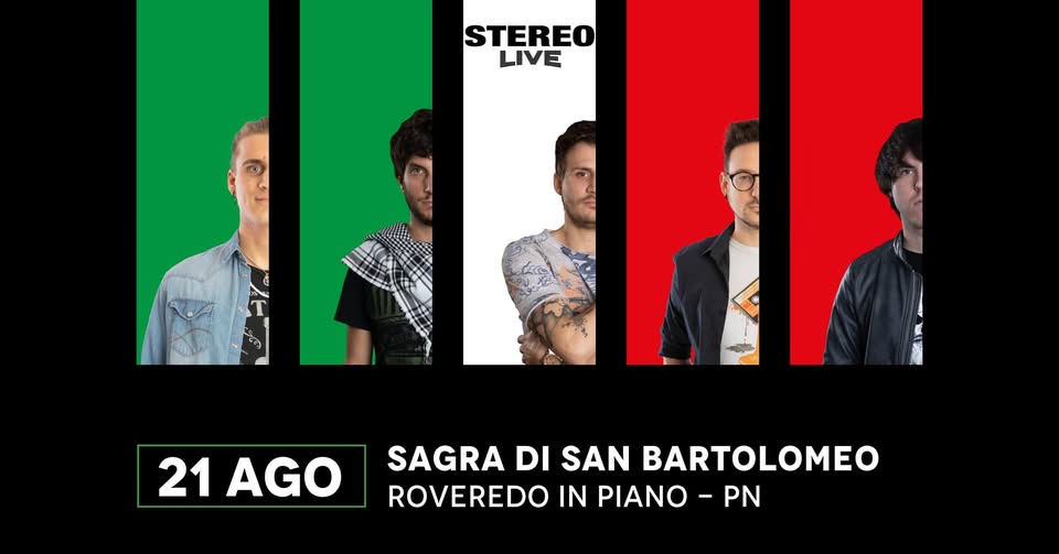VEN 21.08┇Roveredo in Piano┇Stereolive┇SAGRA DI SAN BARTOLOMEO - VEN 21.08┇Roveredo in Piano┇Stereolive┇SAGRA DI SAN BARTOLOMEO - EventiFVG.it